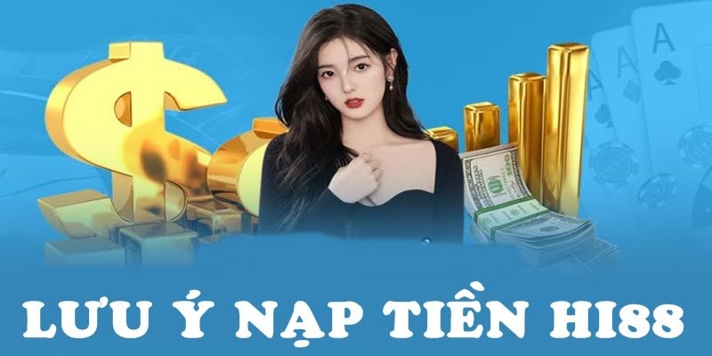 Hình thức nạp tiền HI88 được ưa chuộng