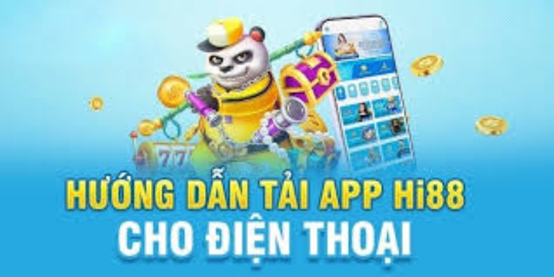 Tải app HI88 với 4 bước thao tác dễ dàng